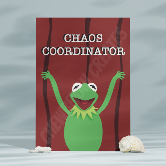 Chaos Coordinator 5x7 Print